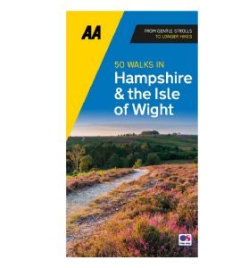 AA 50 WALKS IN HAMPSHIRE & ISLE OF WIGHT